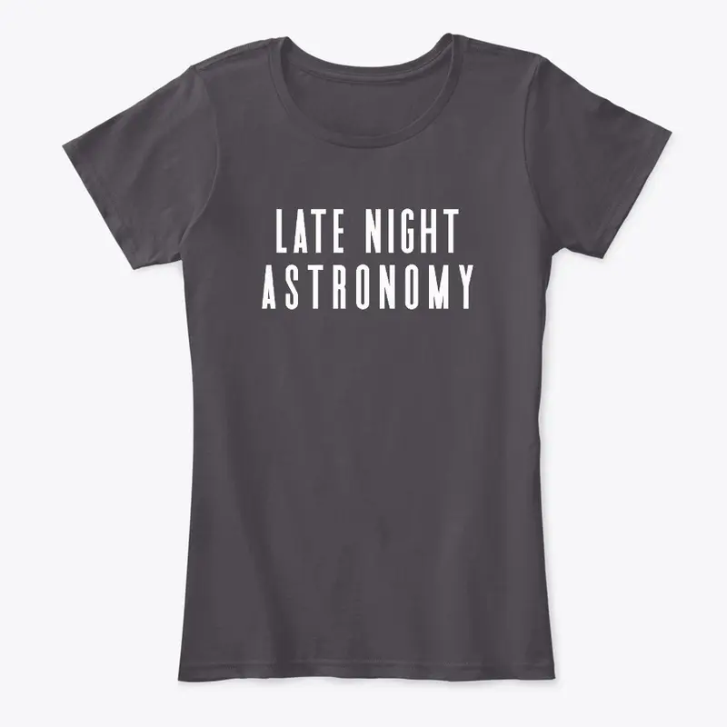 Late Night Astronomy Women's T-Shirt